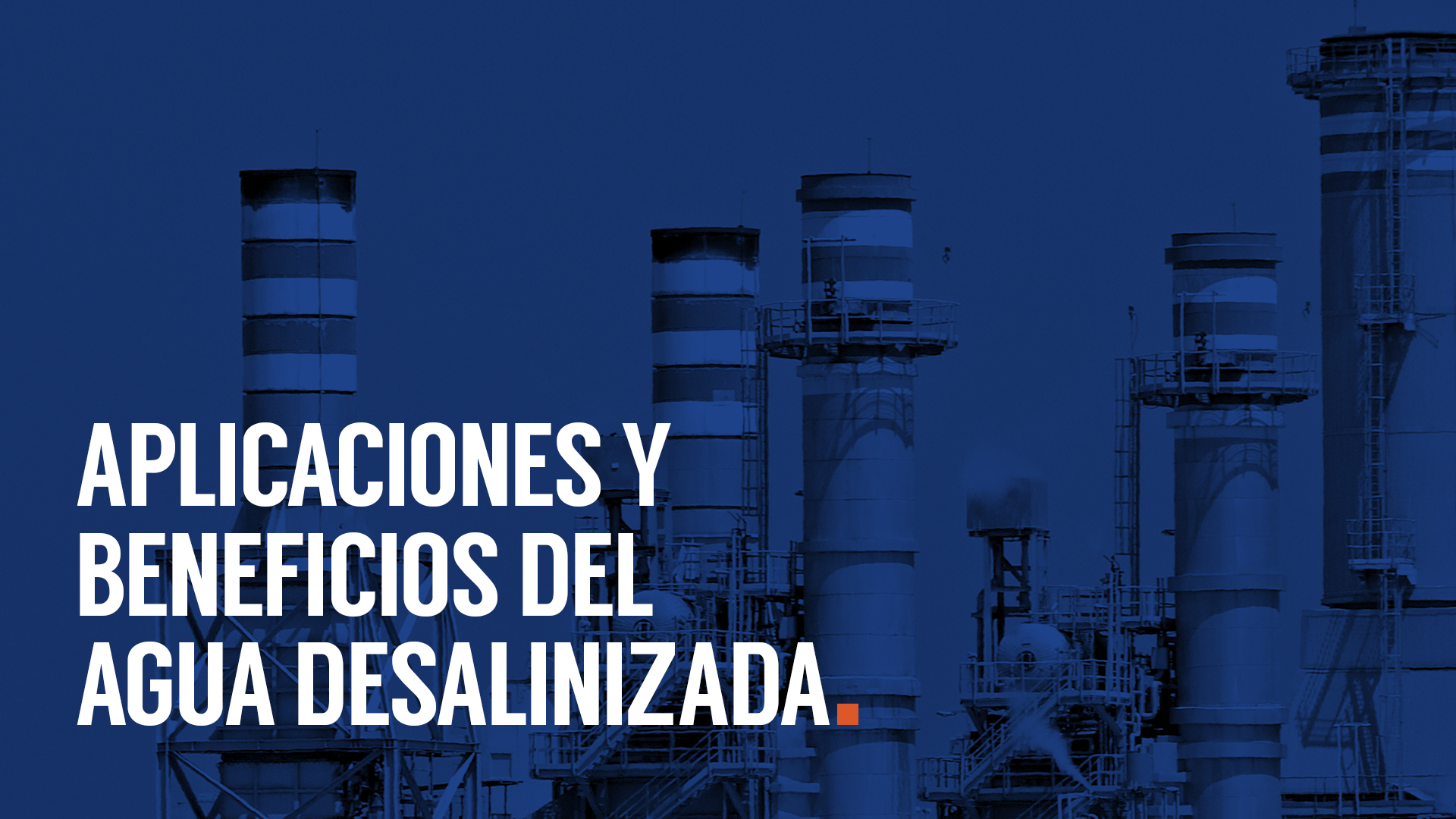 Aplicaciones y beneficios del agua desalinizada