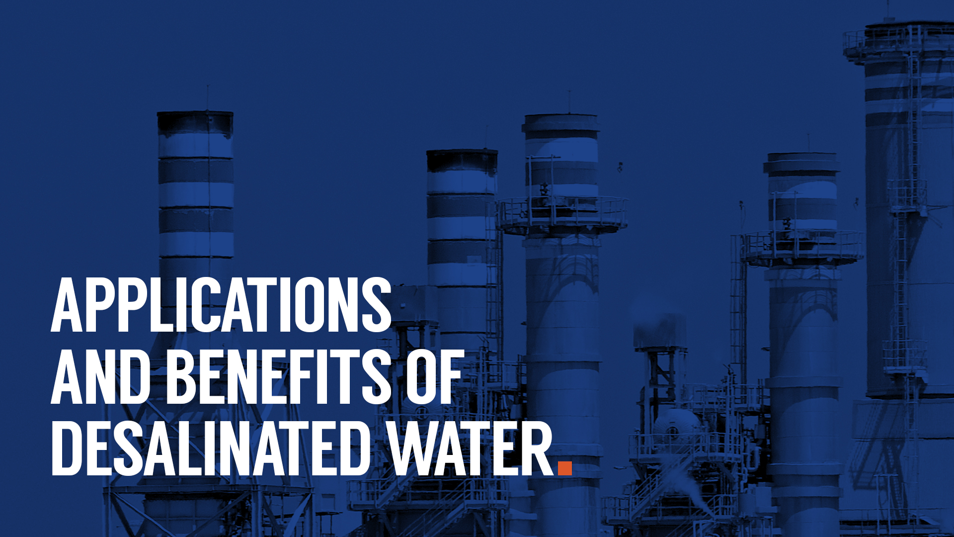 Applications and benefits of desalinated water