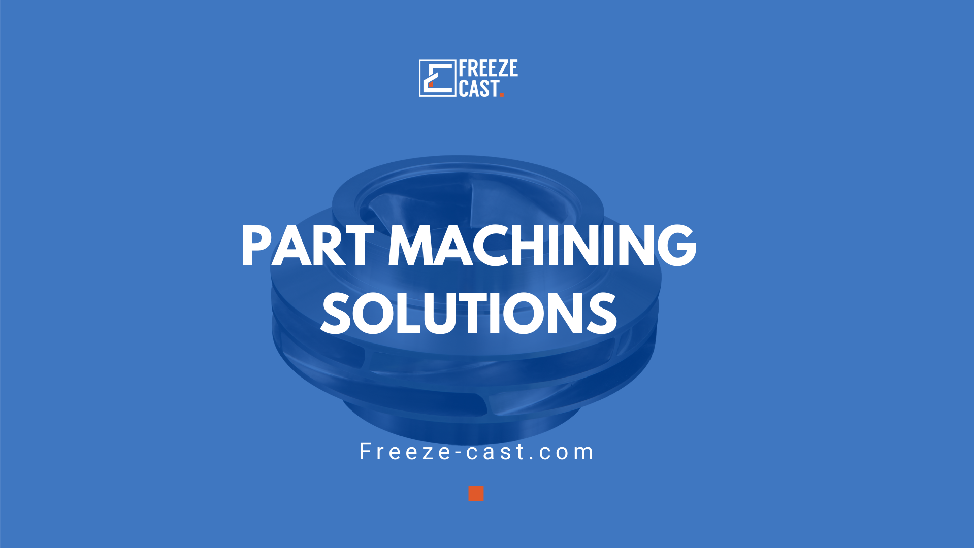 Part machining solutions